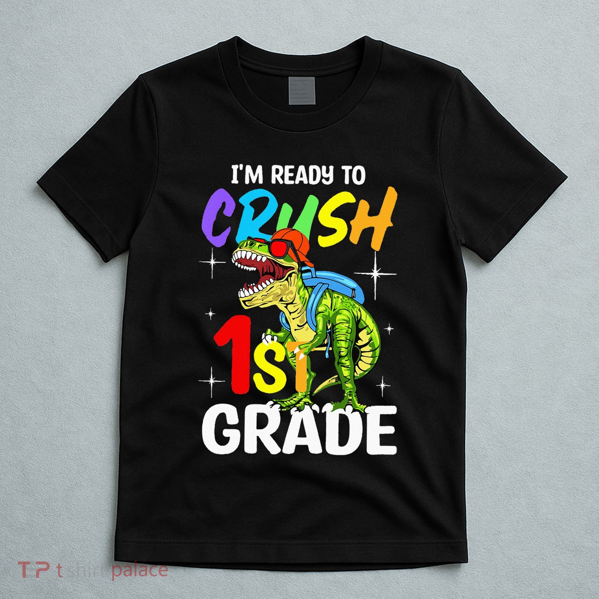 Student Back to School I'm Ready to Crush 1st Grade Dinosaur T-Shirt