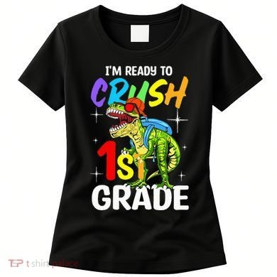 Student Back to School I'm Ready to Crush 1st Grade Dinosaur Women's T-Shirt