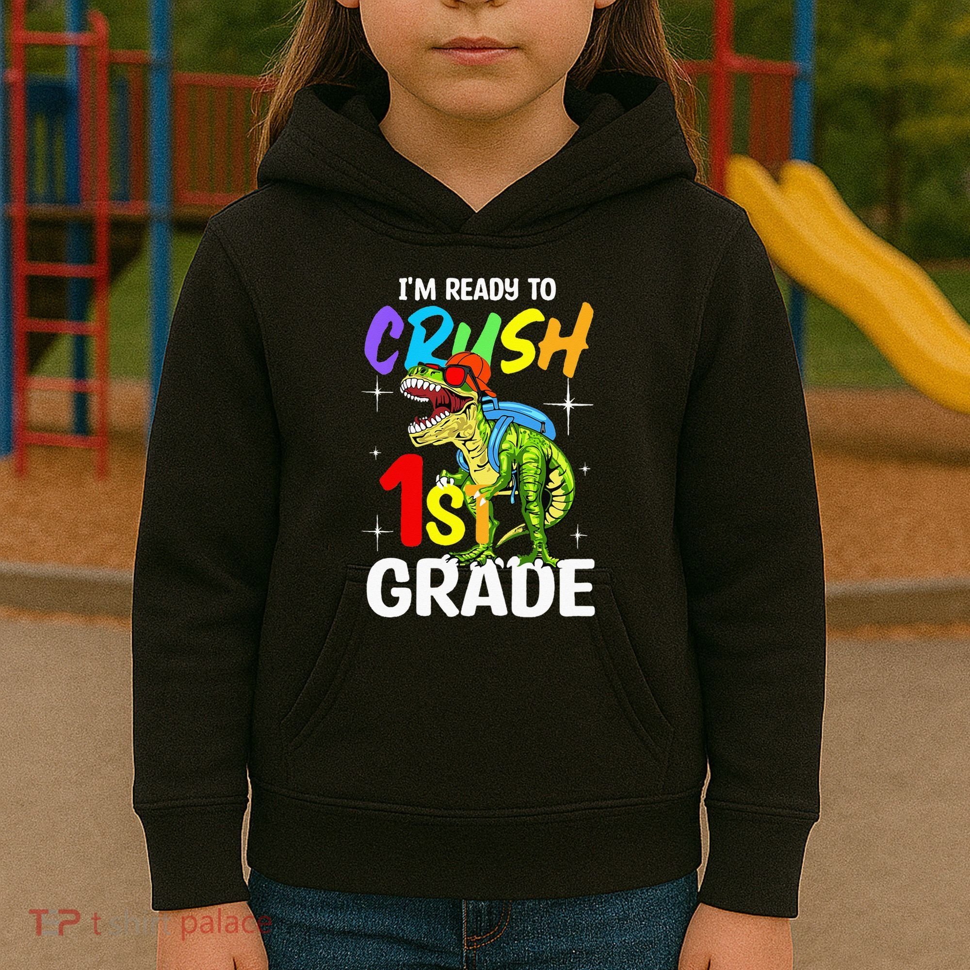 Student Back to School I'm Ready to Crush 1st Grade Dinosaur Kids Hoodie