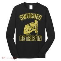 Switches Be Trippin Funny Master Electrician Fuse Box Long Sleeve Shirt thumb 0