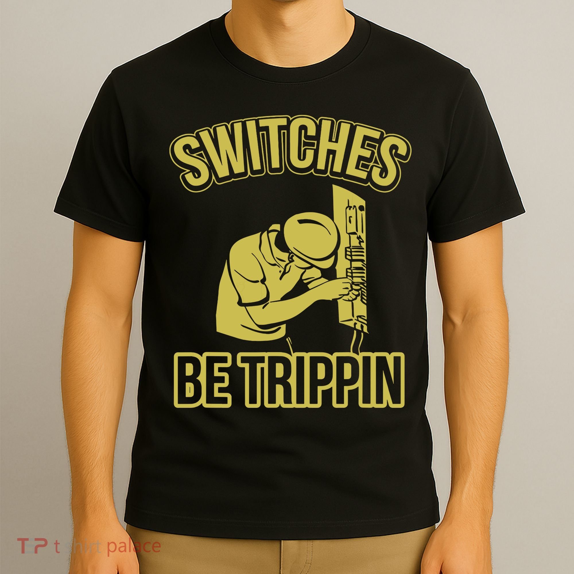 Switches Be Trippin Funny Master Electrician Fuse Box T-Shirt