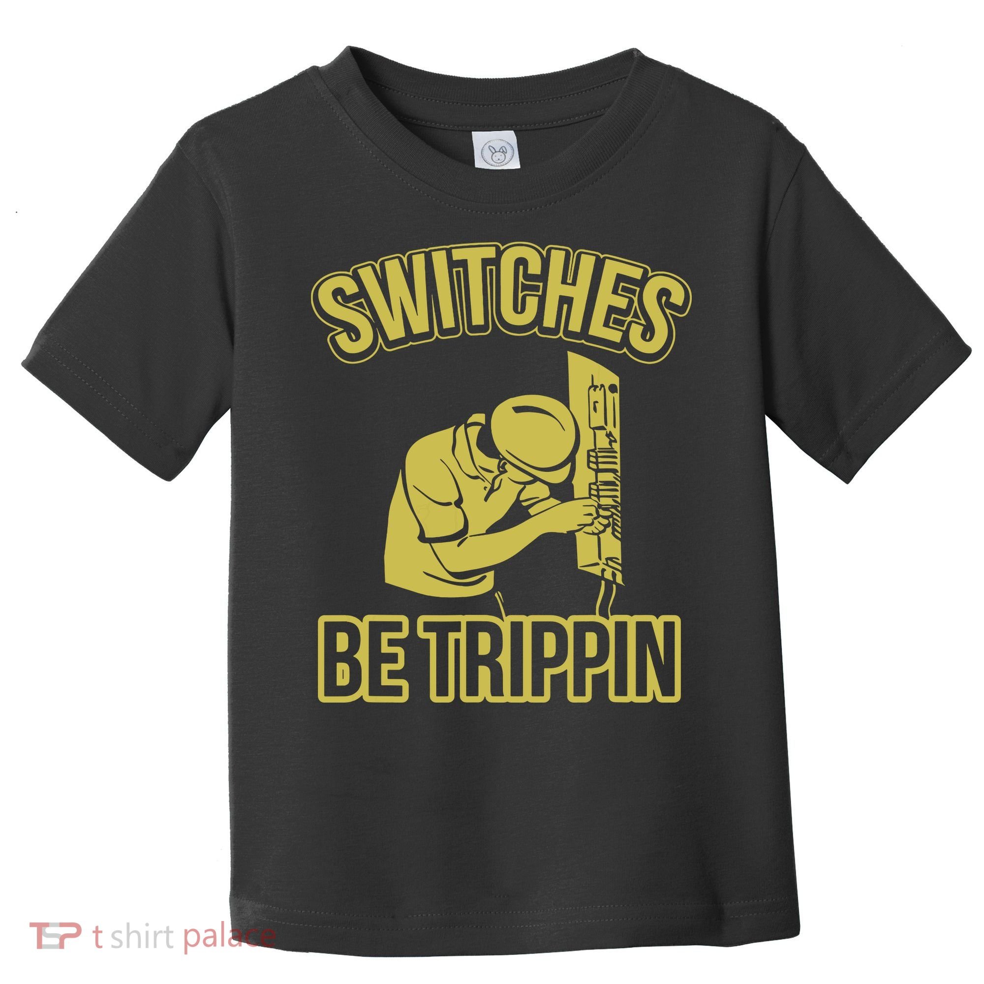 Switches Be Trippin Funny Master Electrician Fuse Box Toddler T-Shirt