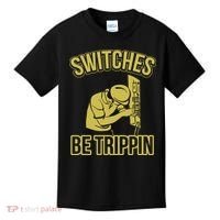 Switches Be Trippin Funny Master Electrician Fuse Box Kids T-Shirt thumb 0