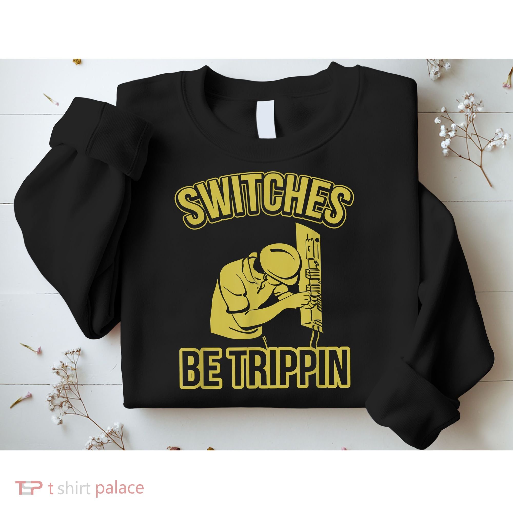 Switches Be Trippin Funny Master Electrician Fuse Box Sweatshirt