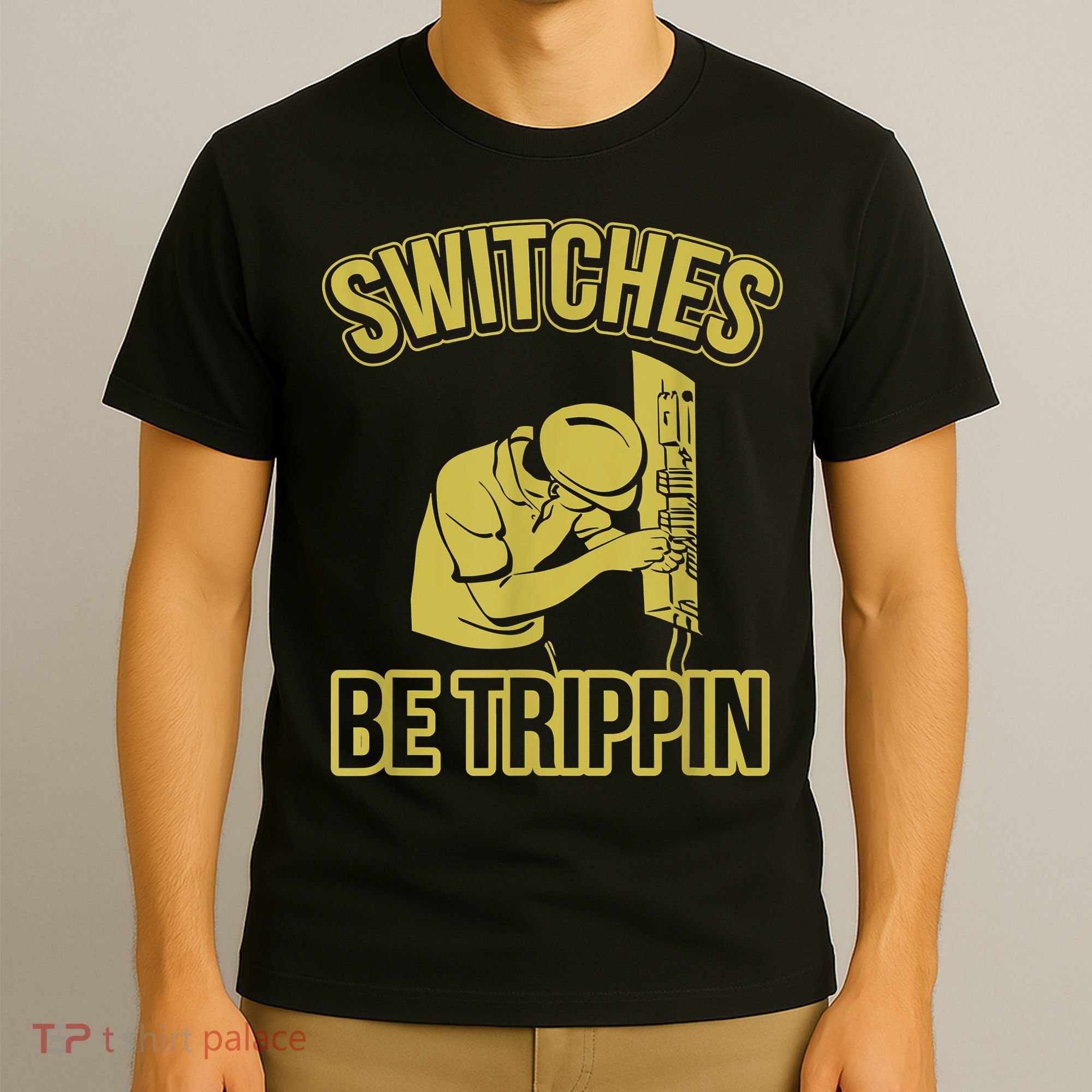 Switches Be Trippin Funny Master Electrician Fuse Box T-Shirt