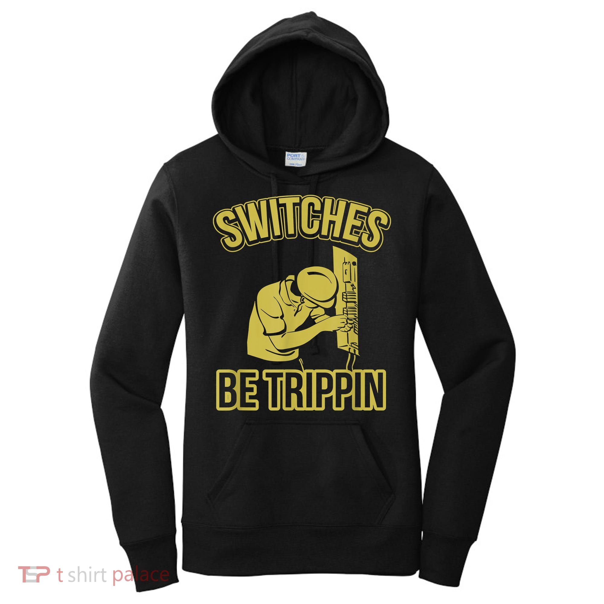 Switches Be Trippin Funny Master Electrician Fuse Box Women's Hoodie
