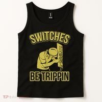 Switches Be Trippin Funny Master Electrician Fuse Box Tank Top thumb 2