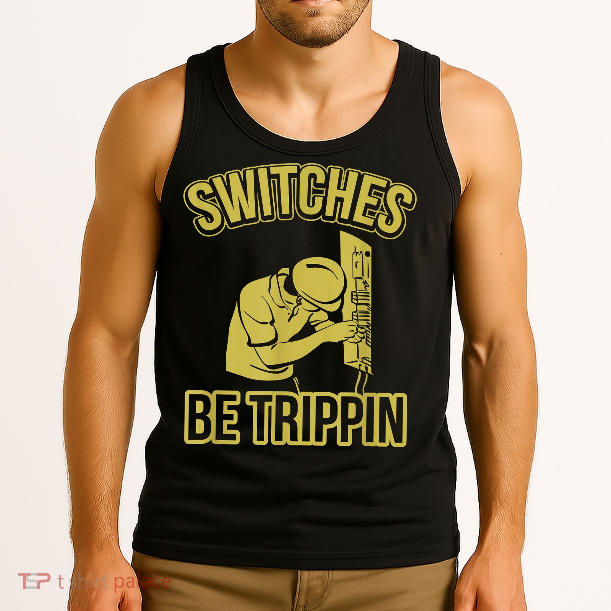 Switches Be Trippin Funny Master Electrician Fuse Box Tank Top