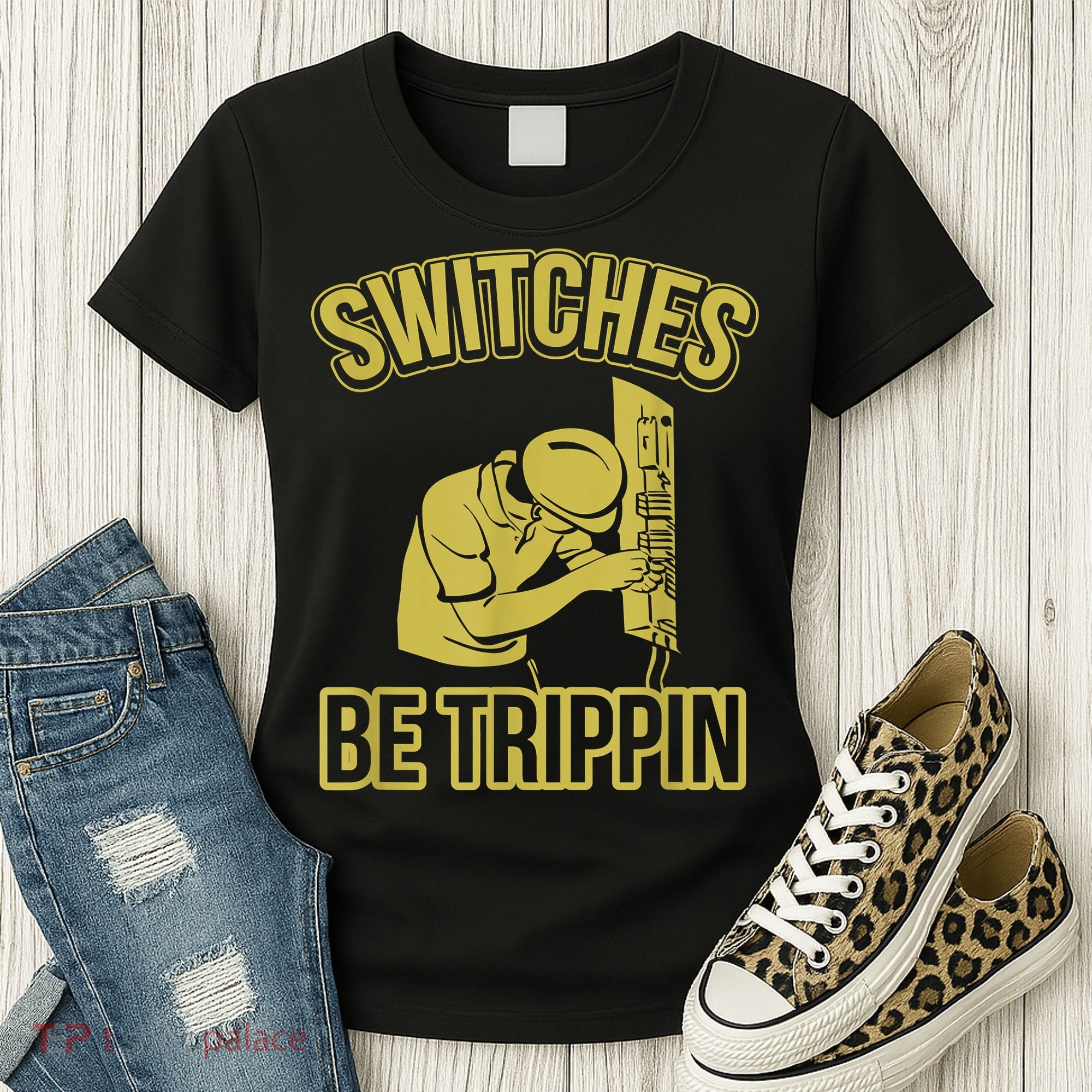 Switches Be Trippin Funny Master Electrician Fuse Box Women's T-Shirt