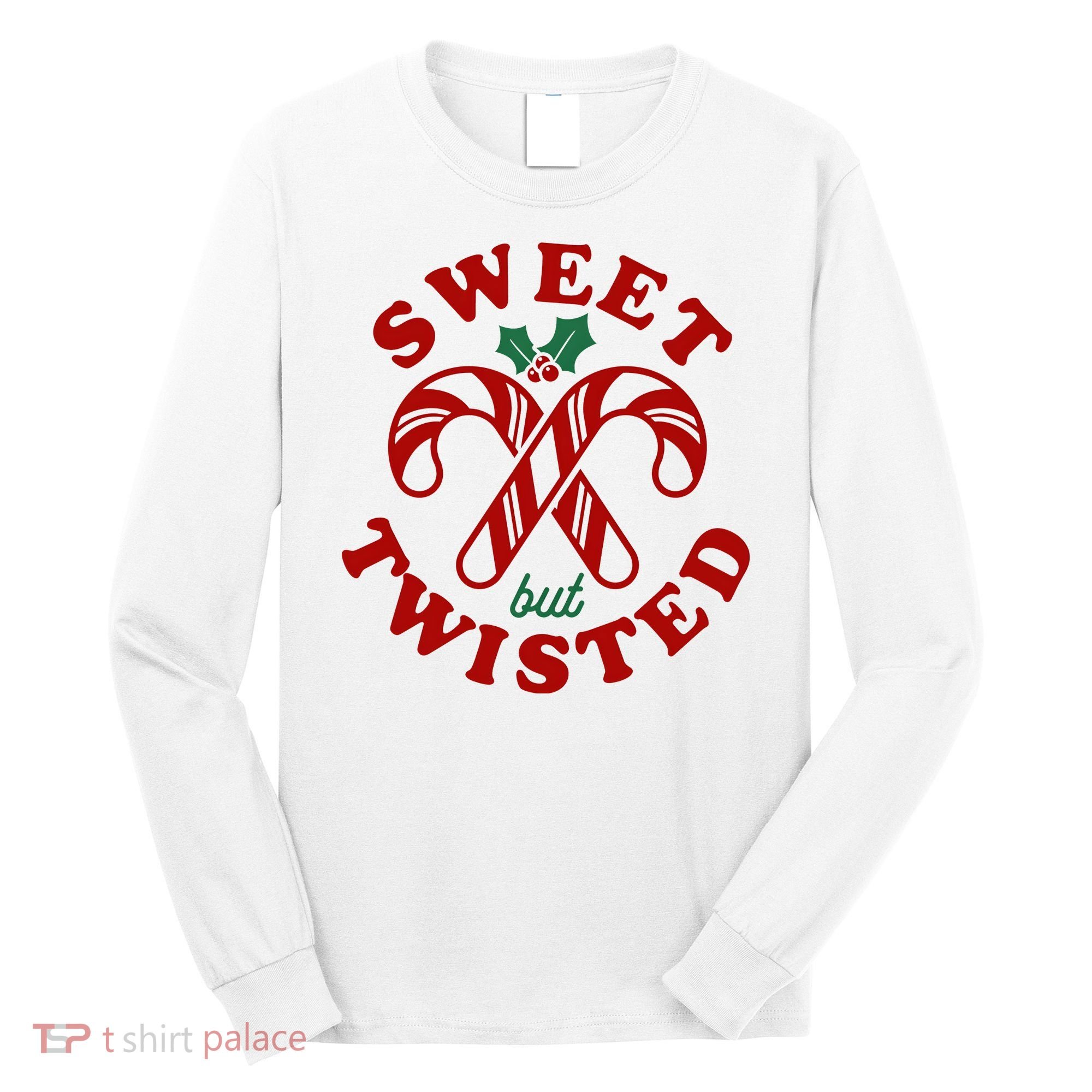 Sweet But Twisted Candy Canes Christmas Holiday Long Sleeve Shirt