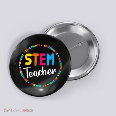 STEAM Back To School Funny STEM Teacher Button