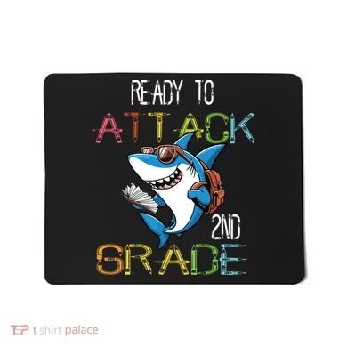 Shark Back To School 2nd Grade Ready To Attack Mousepad