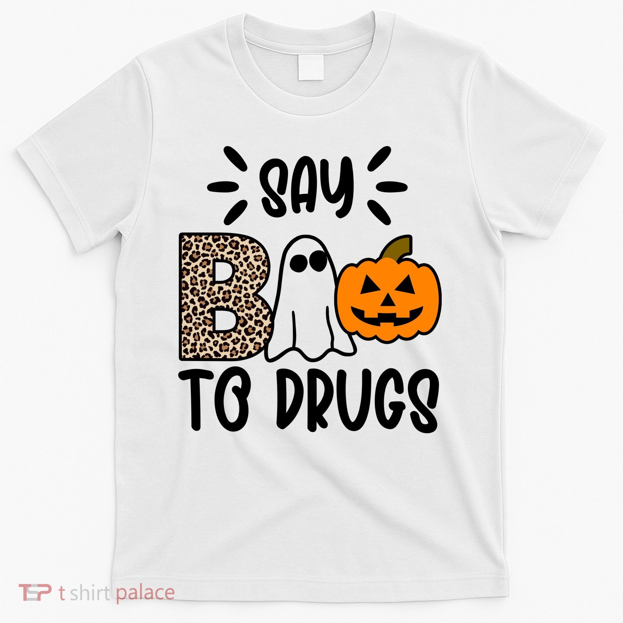 Say Boo To Drugs Awareness Halloween T-Shirt