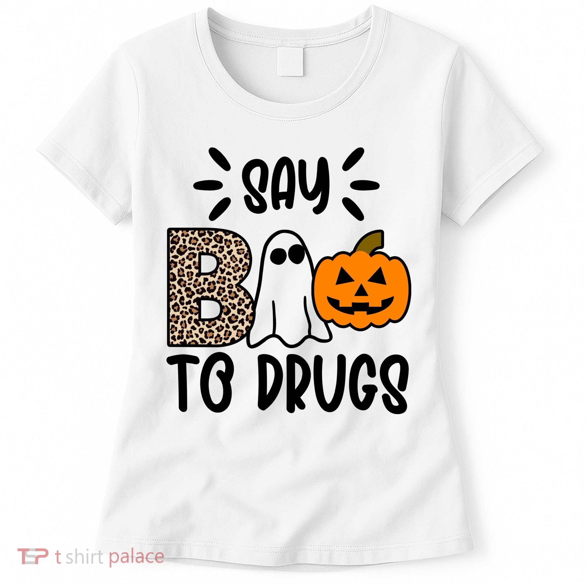 Say Boo To Drugs Awareness Halloween Women's T-Shirt