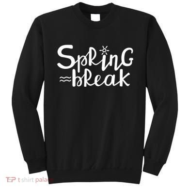 Spring Break Vacation Gift Sweatshirt