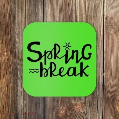 Spring Break Vacation Gift Coaster