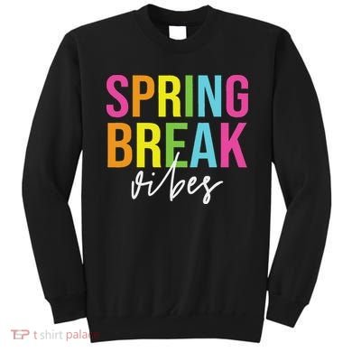 Spring Break Vibes Sweatshirt