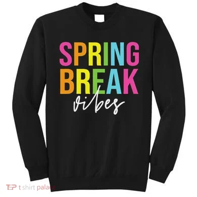 Spring Break Vibes Sweatshirt