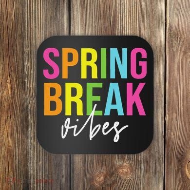 Spring Break Vibes Coaster