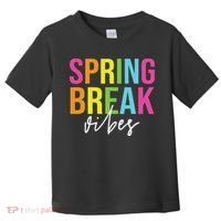 Spring Break Vibes Toddler T-Shirt thumb 0