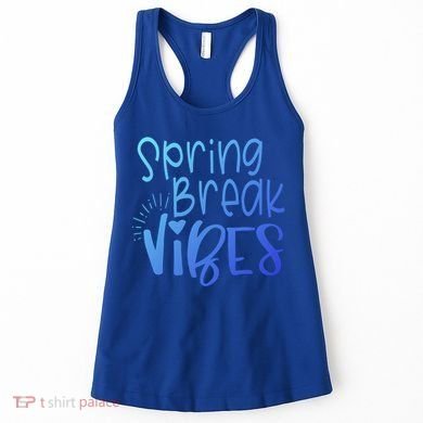Spring Break Vibes Vacation Saying Fun In The Sun Gift Women's Tank Top