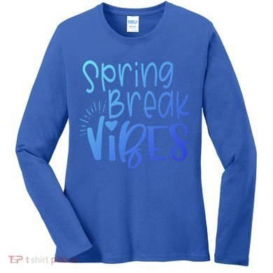 Spring Break Vibes Vacation Saying Fun In The Sun Gift Women's Long Sleeve Shirt