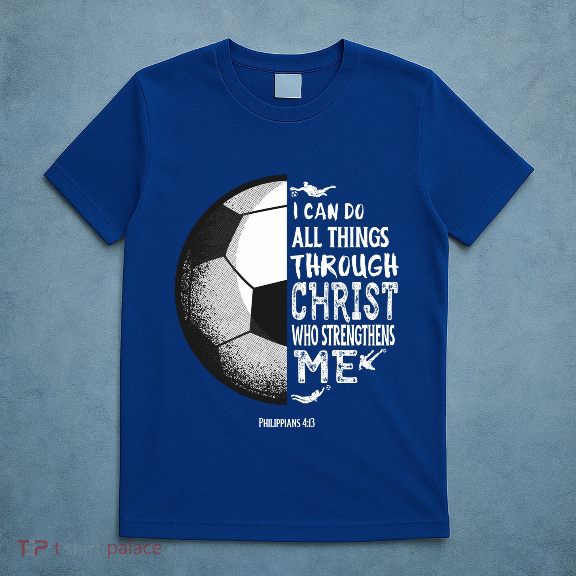 Soccer Bible Verse Christian Sayings Philippians T-Shirt