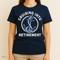 Sailing Boating Vacation Cruising Into Retirement Cruise T-Shirt thumb 4
