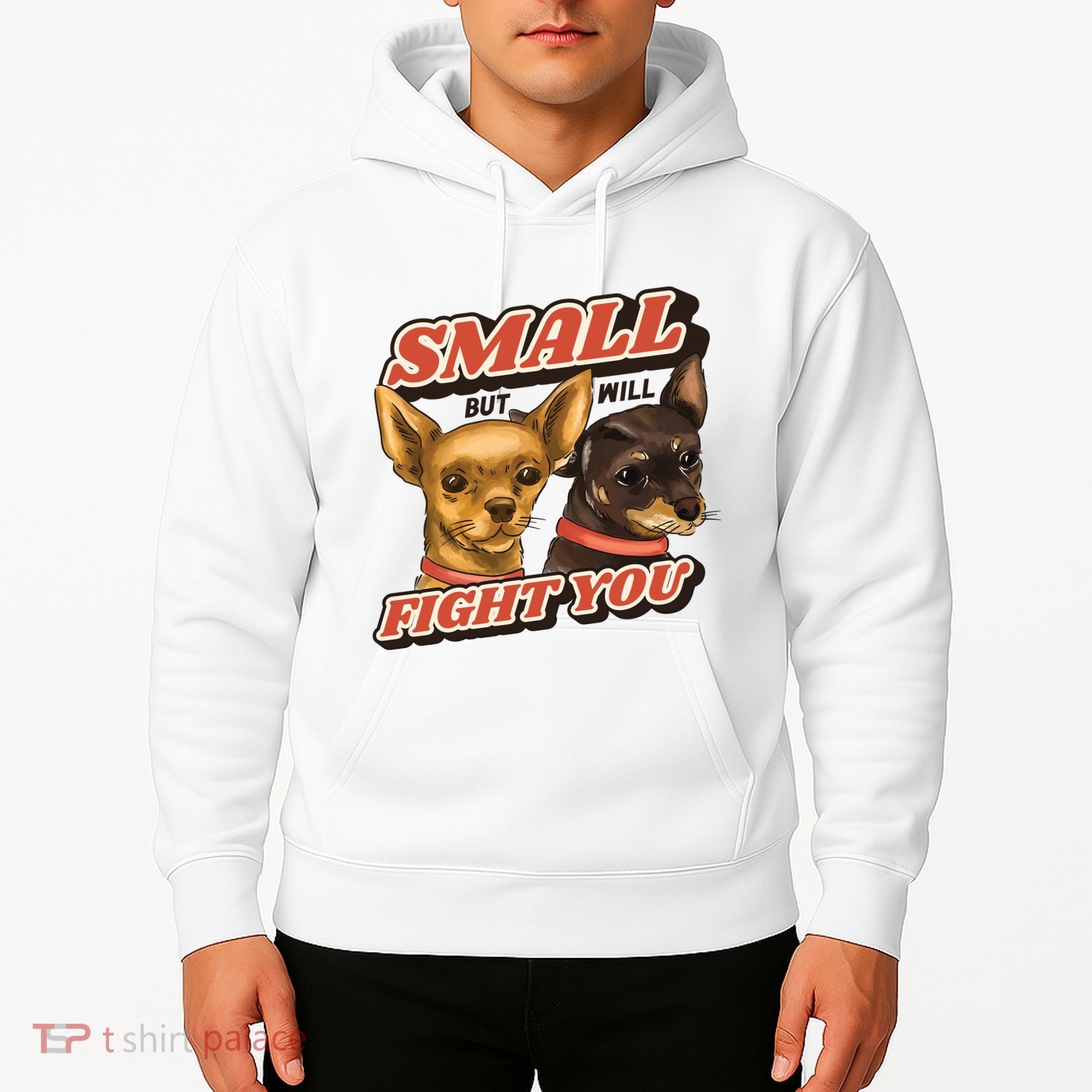 Small But Will Fight You Puppy Hoodie