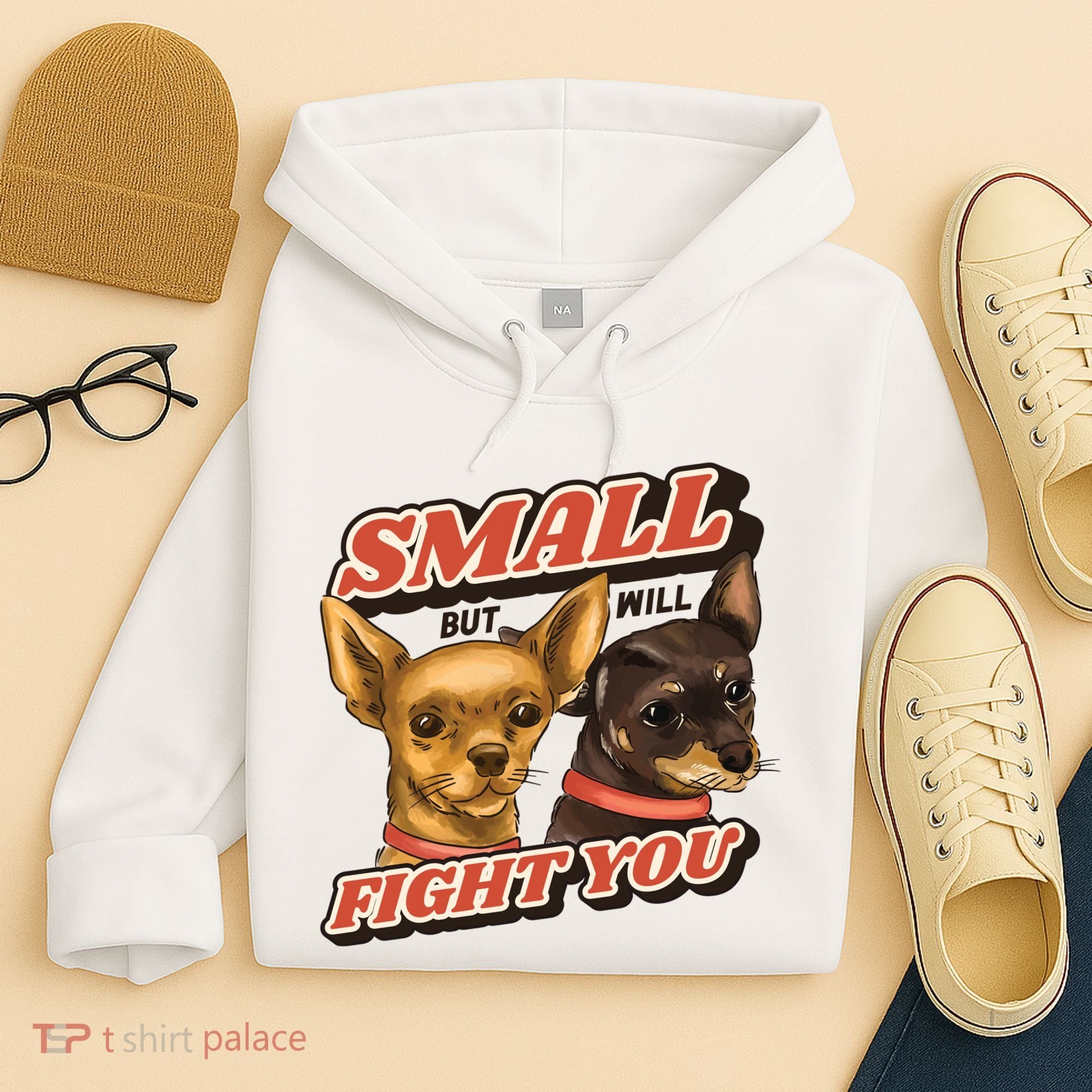 Small But Will Fight You Puppy Hoodie