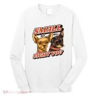 Small But Will Fight You Puppy Long Sleeve Shirt thumb 0