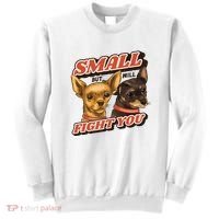 Small But Will Fight You Puppy Sweatshirt thumb 0