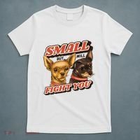 Small But Will Fight You Puppy T-Shirt thumb 5