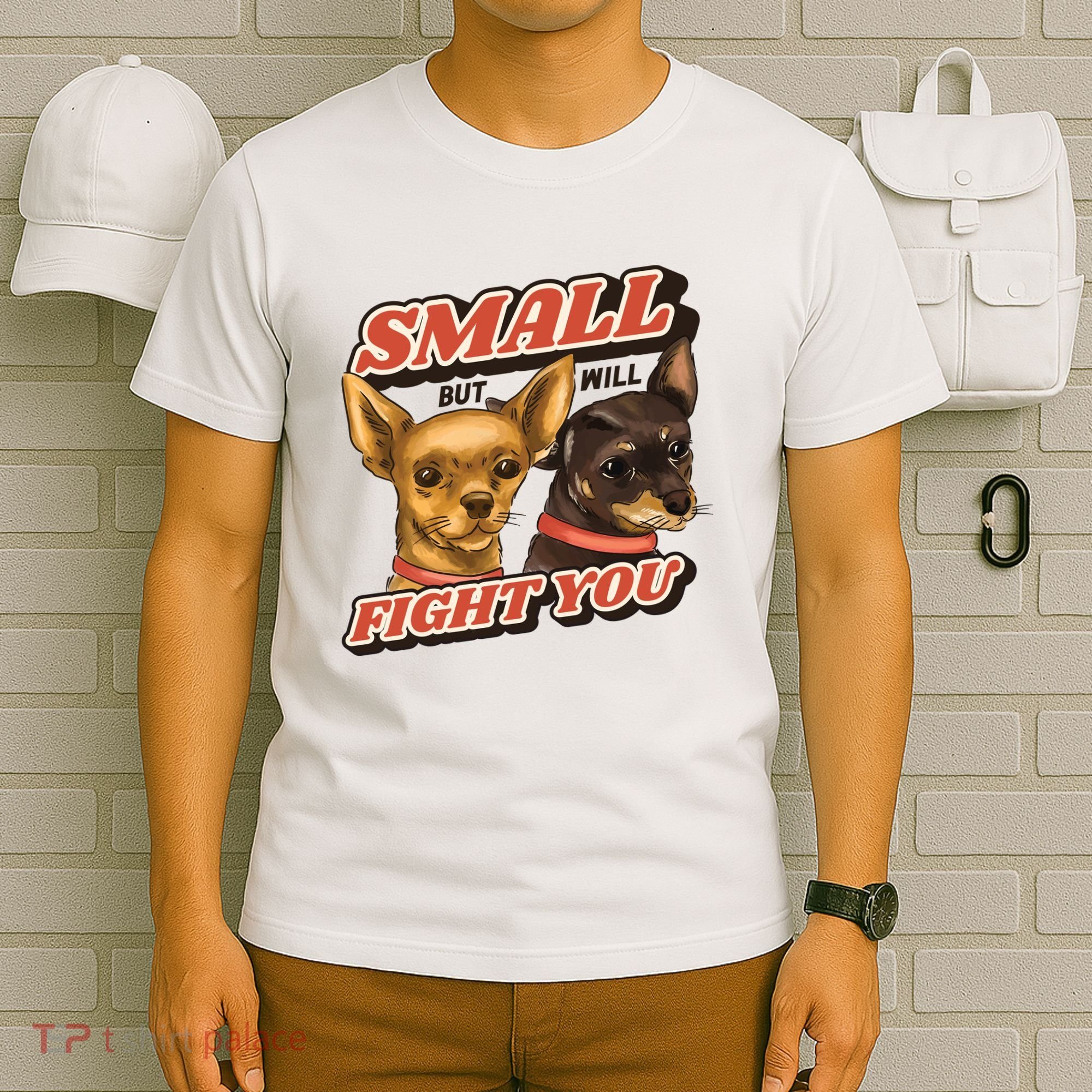 Small But Will Fight You Puppy T-Shirt