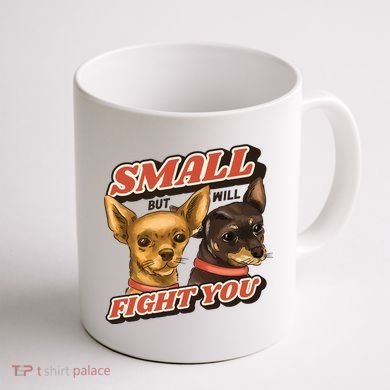 Small But Will Fight You Puppy Coffee Mug back