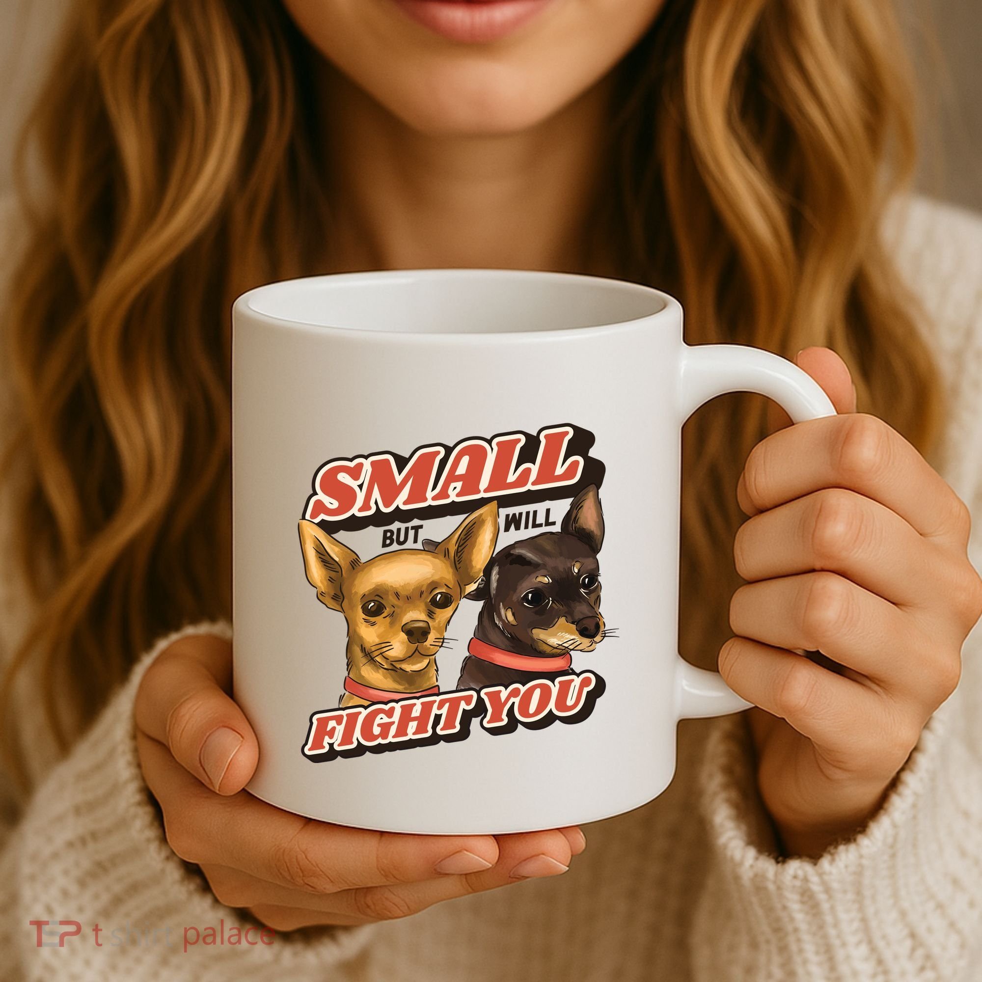 Small But Will Fight You Puppy Coffee Mug