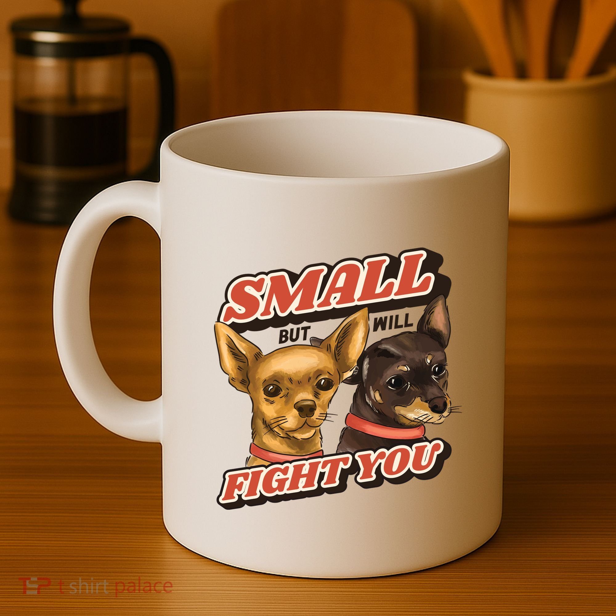 Small But Will Fight You Puppy Coffee Mug