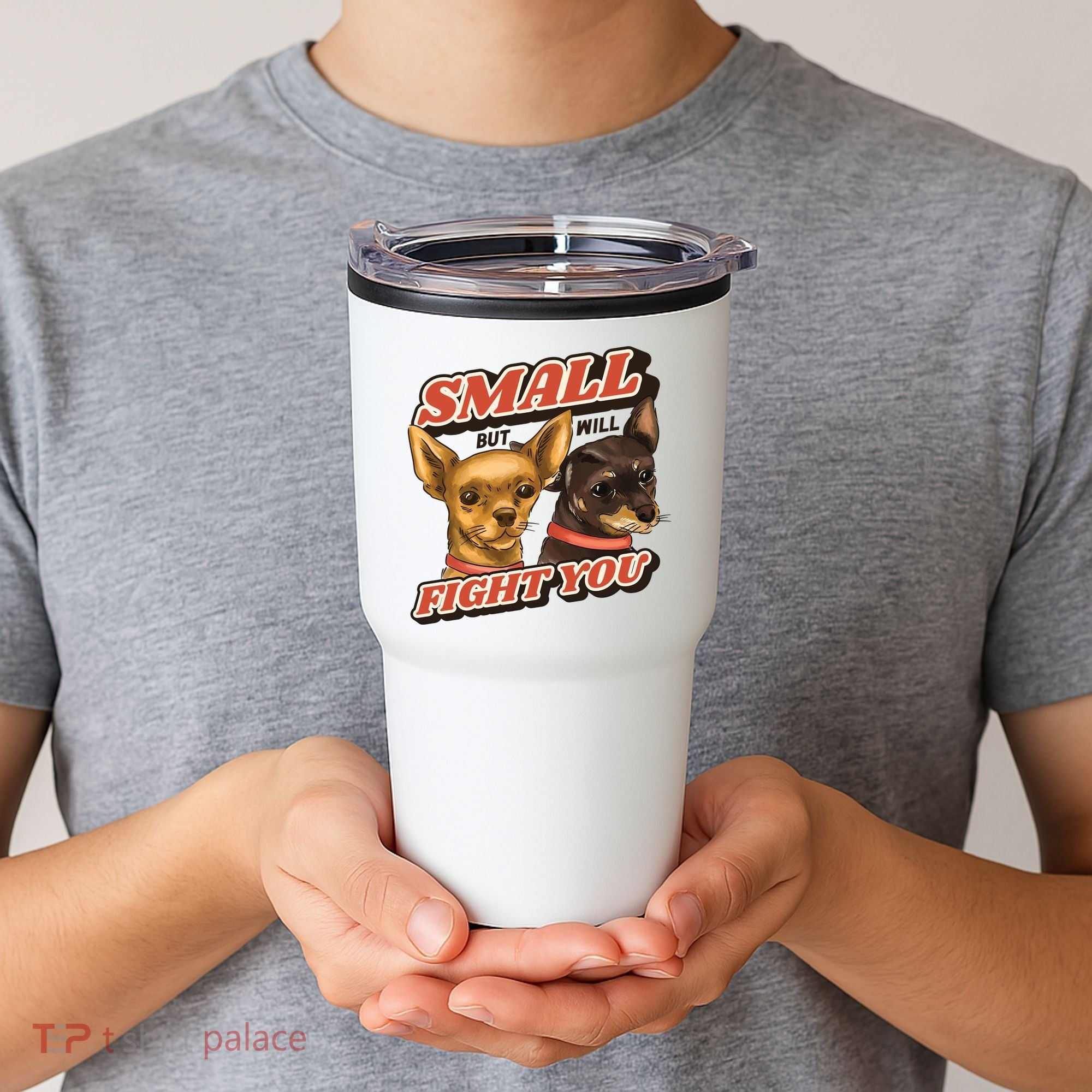 Small But Will Fight You Puppy Tumbler