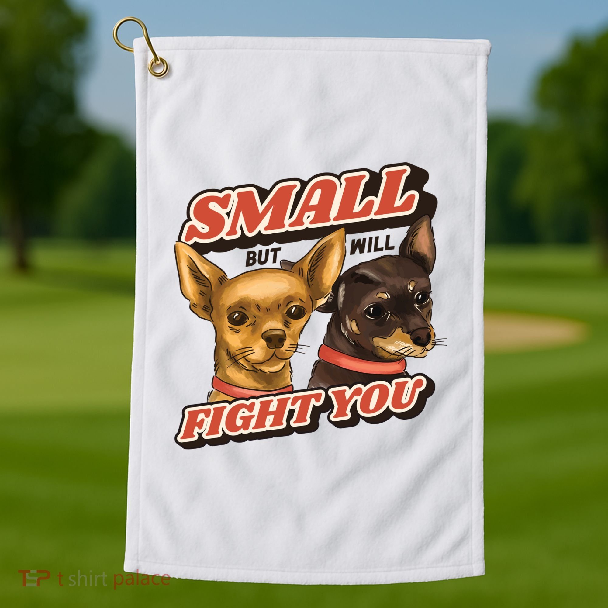 Small But Will Fight You Puppy Golf Towel