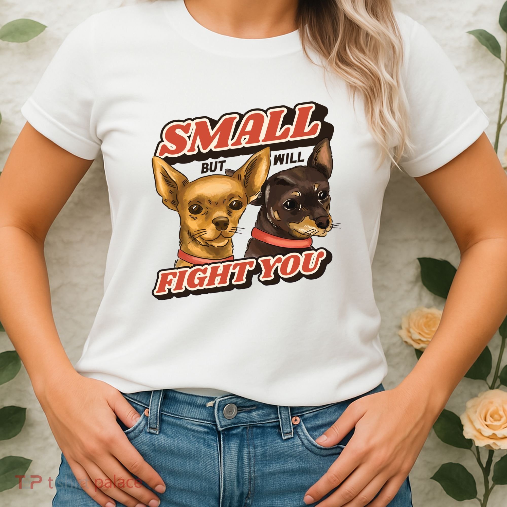 Small But Will Fight You Puppy Women's T-Shirt