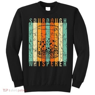 Sourdough Bread Whisperer Baking Baker Sourdough Starter Sweatshirt