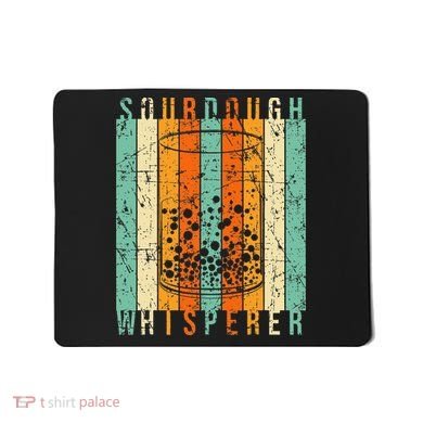Sourdough Bread Whisperer Baking Baker Sourdough Starter Mousepad