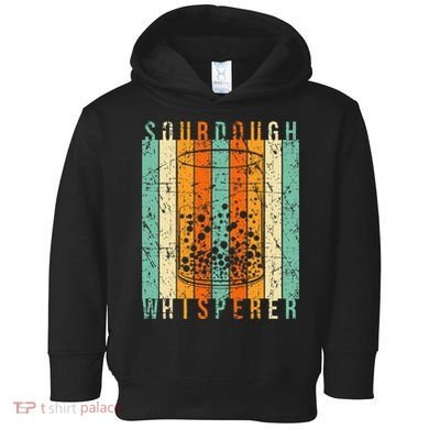 Sourdough Bread Whisperer Baking Baker Sourdough Starter Toddler Hoodie