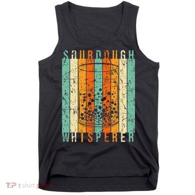 Sourdough Bread Whisperer Baking Baker Sourdough Starter Tank Top