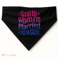 Still Bi When Married To A Guy Bisexual Guy Pride Parade USA-Made Doggie Bandana thumb 0