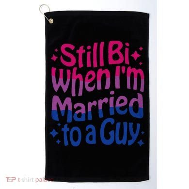 Still Bi When Married To A Guy Bisexual Guy Pride Parade Golf Towel