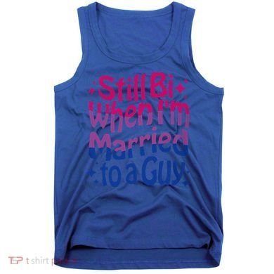 Still Bi When Married To A Guy Bisexual Guy Pride Parade Tank Top