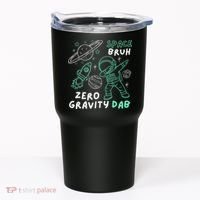 Space Bruh Zero Gravity Dab - Funny Astronaut Tumbler thumb 0
