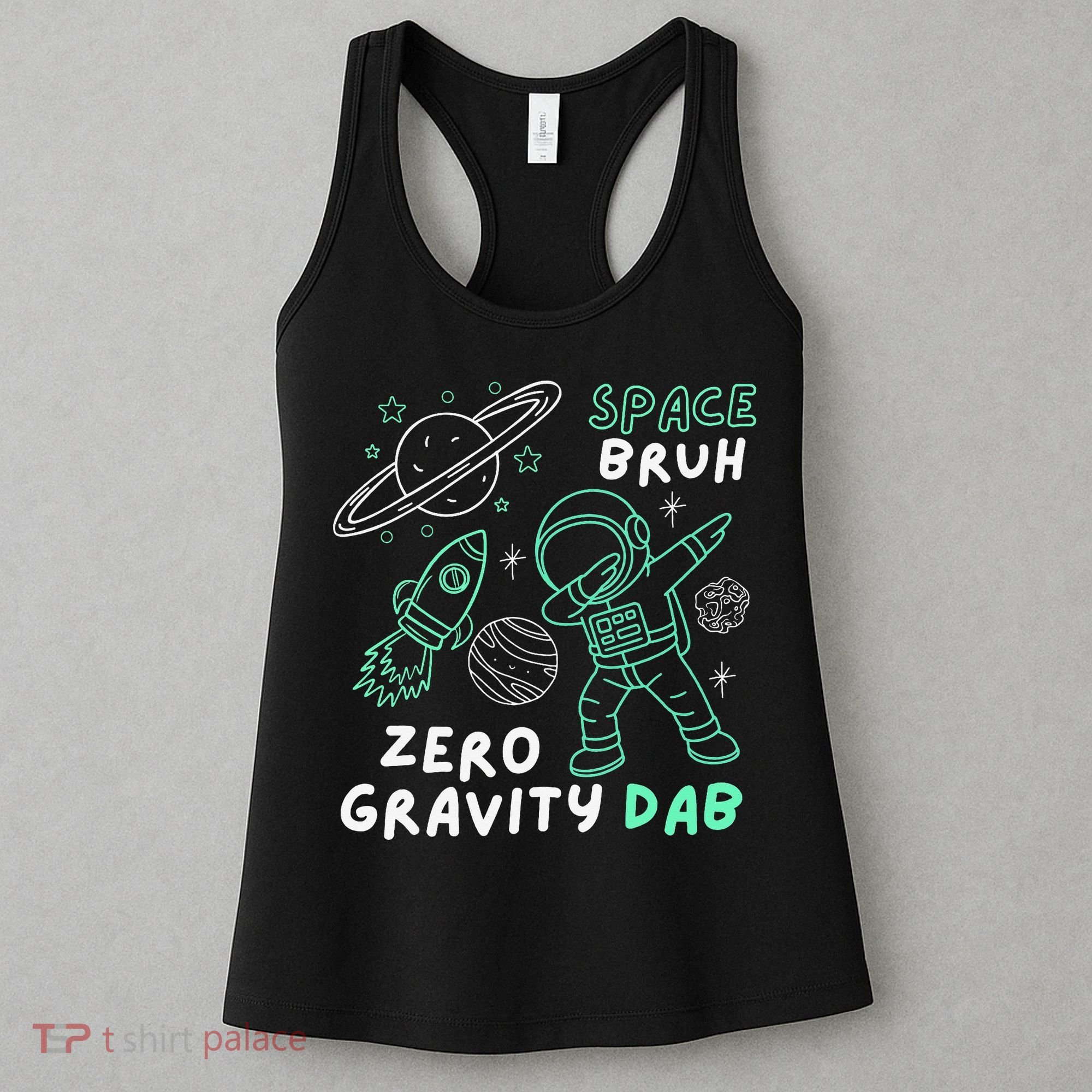 Space Bruh Zero Gravity Dab - Funny Astronaut Women's Tank Top