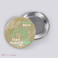 Space Bruh Zero Gravity Dab - Funny Astronaut Button thumb 0